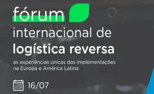 Fórum Internacional de Logística Reversa