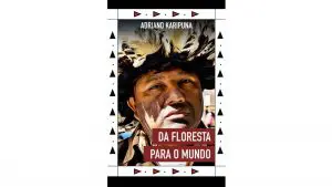 Da floresta para o mundo