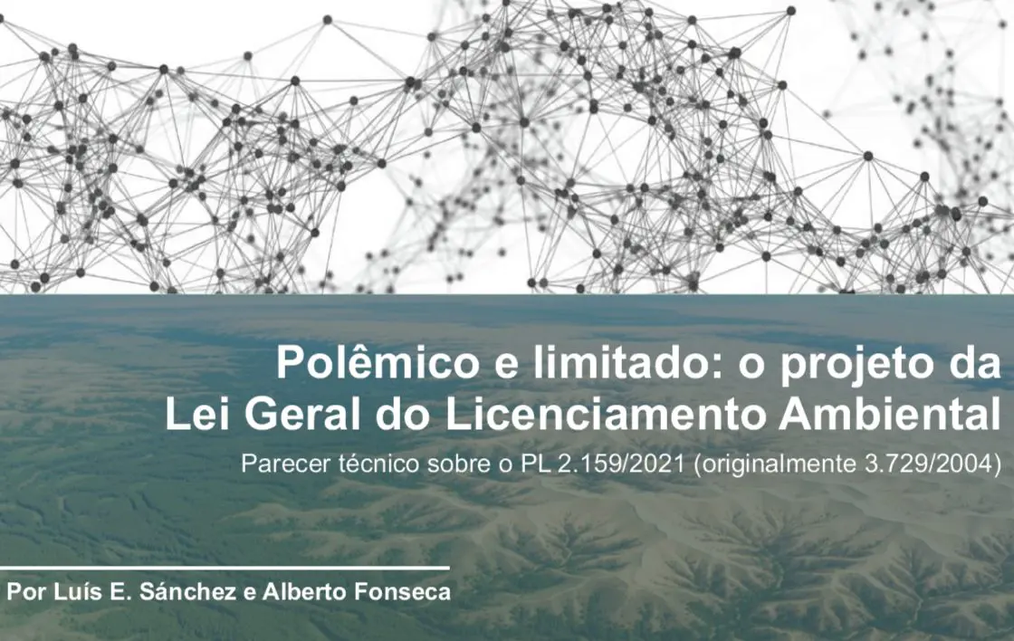 Parecer técnico sobre o PL 2.159/2021 (originalmente 3.729/2004), por Luís E. Sánchez e Alberto Fonseca